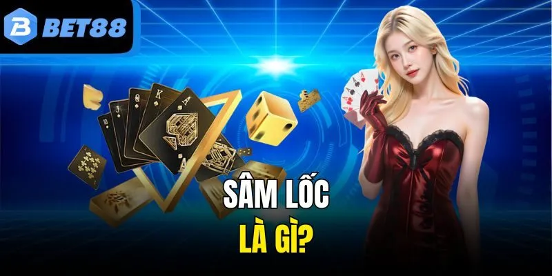 Sâm Lốc là gì?